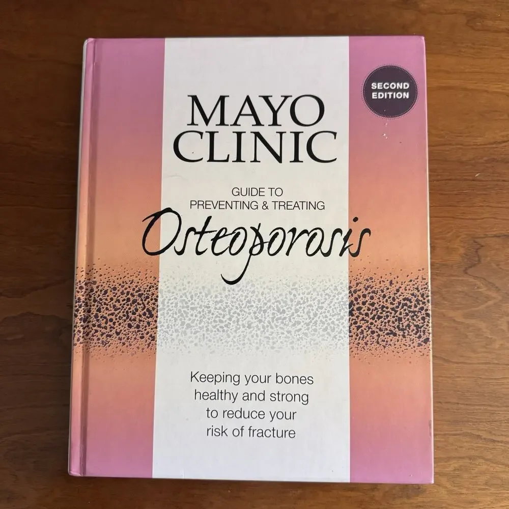 Mayo Clinic Book Preventing Treating Osteoporosis Healthy Bones‎ Second Edition